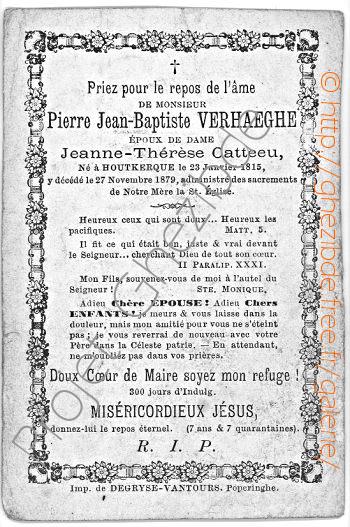 Pierre Jean Baptiste Verhaeghe poux de Dame Jeanne Thrse Catteeu, dcd  Houtkerque, le 27 Novembre 1879.